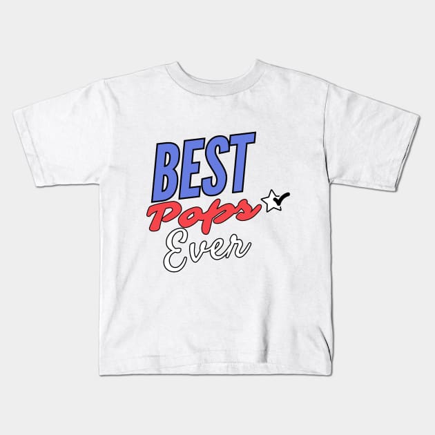 Best pops ever Kids T-Shirt by mksjr